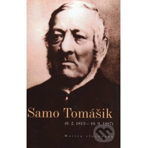 Samo Tomášik (8.2.1813 – 10.9.1887) - Matica slovenská