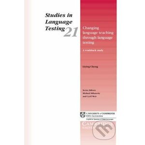 Changing Language Teaching through Language Testing: PB - Cambridge University Press