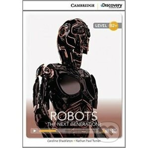 Robots: The Next Generation? High Intermediate Book with Online Access - Caroline Shackleton