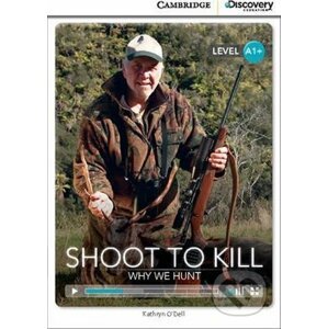 Shoot to Kill: Why We Hunt High Beginning Book with Online Access - Kathryn O´Dell