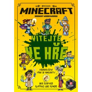 Minecraft Kroniky Woodswordu 1 - Vítejte ve hře! - Nick Eliopulos, Luke Flowers (ilustrácie)