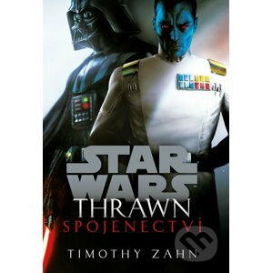 Star Wars - Thrawn. Spojenectví - Timothy Zahn