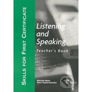 Skills for First Certificate: Listening and Speaking Teacher Book - Malcolm Mann