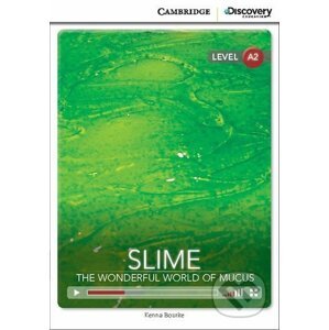 Slime: The Wonderful World of Mucus Low Intermediate Book with Online Access - Kenna Bourke