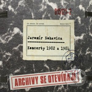 Jaromír Nohavica: Archivy Se Oteviraji Koncerty 1982 a 1984 - Jaromír Nohavica