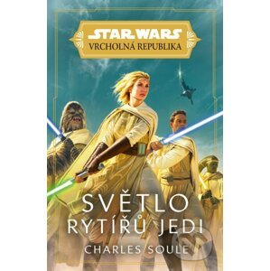 Star Wars - Vrcholná Republika - Světlo rytířů Jedi - Charles Soule
