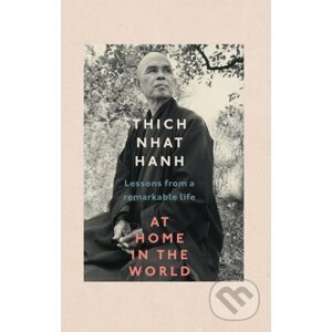 At Home In The World - Thich Nhat Hanh