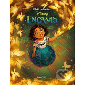 Encanto - Příběh podle filmu - Kolektiv autorů