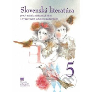Slovenská literatúra pre 5. ročník ZŠ s VJM - M. Alabánová
