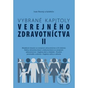 Vybrané kapitoly verejného zdravotníctva II - Ivan Rovný a kol.
