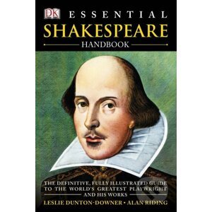 Essential Shakespeare - Leslie Dunton-Downer, Alan Riding