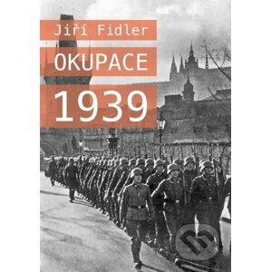 Okupace 1939 - Jiří Fidler