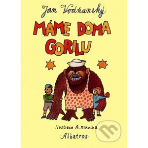 Máme doma gorilu - Jan Vodňanský, Alois Mikulka