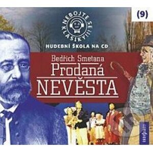 Nebojte se klasiky! (9) - Bedřich Smetana: Prodaná nevěsta - Radioservis