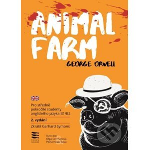 Animal Farm / Pro středně pokročilé studenty anglického jazyka B1/B2 - George Orwell, Gerhard Symons