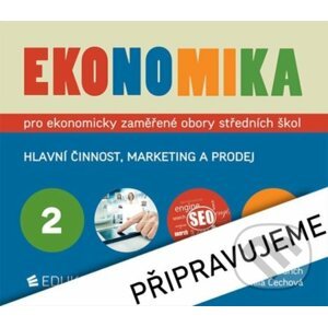 Ekonomika 2 pro ekonomicky zaměřené obory SŠ - Petr Klínský, Otto Münch, Yvetta Frydryšková