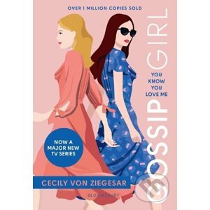 Gossip Girl: You Know You Love Me - Cecily von Ziegesar
