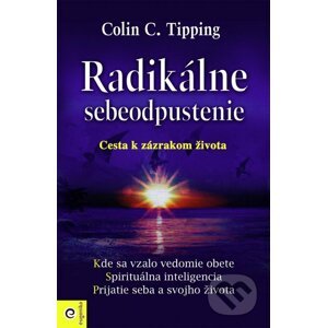 Radikálne sebeodpustenie - Colin C. Tipping