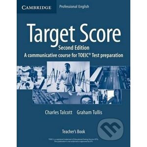 Target Score for the new TOEIC(TM) Test 2nd Edition: Teacher´s Book - Charles Talcott