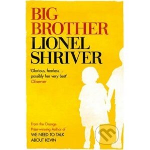 Big Brother - Lionel Shriver