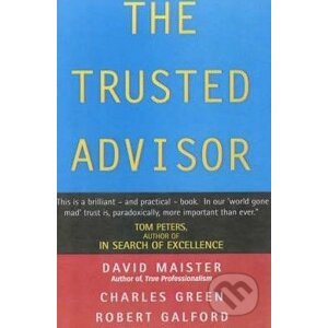 The Trusted Advisor - David H. Maister, Robert Galford, Charles W. Green