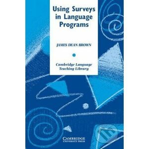 Using Surveys in Language Programs: PB - James Daniel Brown