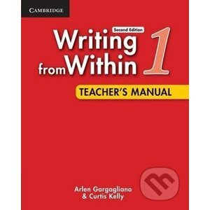 Writing from Within: Level 1 Teacher´s Manual - Arlen Gargagliano