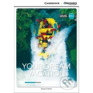 Your Dream Vacation High Beginning Book with Online Access - Cambridge University Press