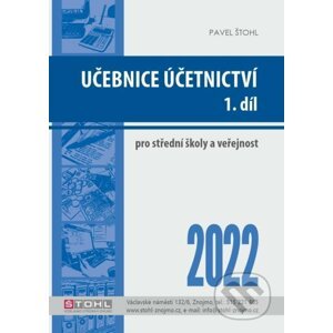 Učebnice Účetnictví I. díl 2022 - Pavel Štohl