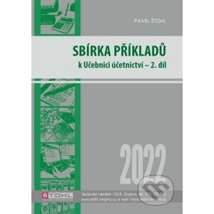 Sbírka příkladů k učebnici účetnictví II. díl 2022 - Pavel Štohl