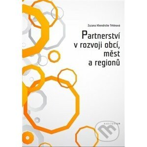 Partnerství v rozvoji obcí, měst a regionů - Zuzana Khendriche Trhlínová