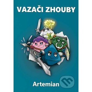 Vazači zhouby - „Artemian“ Vojtěch Hlavenka