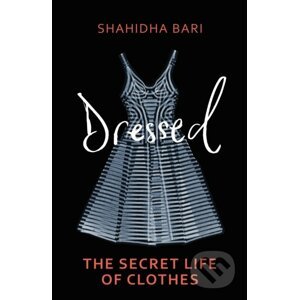 Dressed - Dr Shahidha Bari