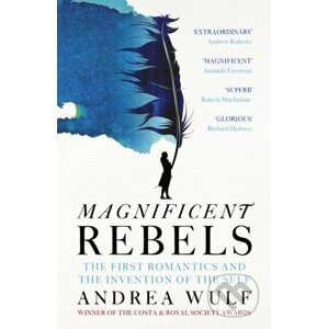 Magnificent Rebels - Andrea Wulf
