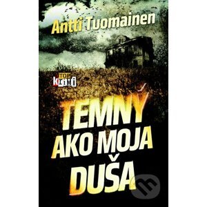 Temný ako moja duša - Antti Tuomainen