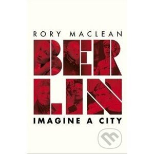 Berlin - Rory MacLean
