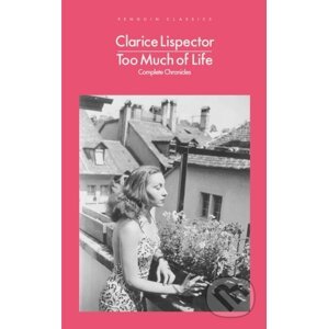 Too Much of Life - Clarice Lispector