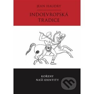 Indoevropská tradice - Jean Haudry