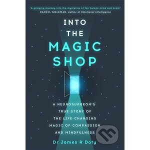 Into the Magic Shop - Dr James Doty