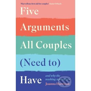 Five Arguments All Couples (Need To) Have - Joanna Harrison