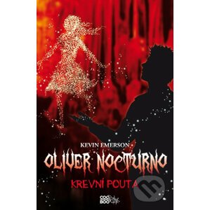Oliver Nocturno: Krevní pouta - Kevin Emerson