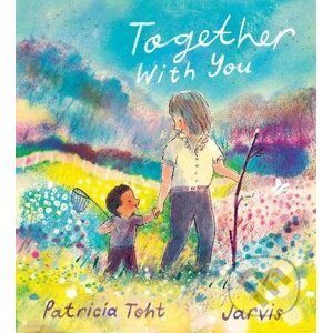 Together with You - Patricia Toht , Jarvis (ilustrátor)
