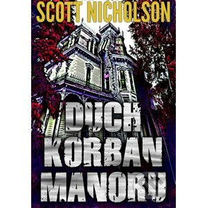 Duch Korban Manoru - Scott Nicholson