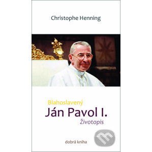Blahoslavený Ján Pavol I. - Christophe Henning