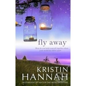 Fly Away - Kristin Hannah