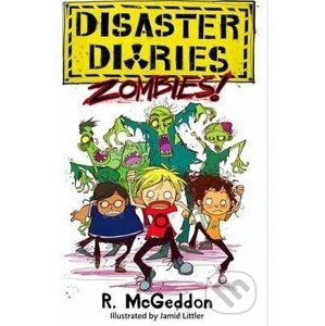 Disaster Diaries: Zombies! - R. McGeddon