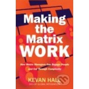 Making the Matrix Work - Kevan Hall