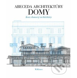 Abeceda architektúry - Domy - Will Jones