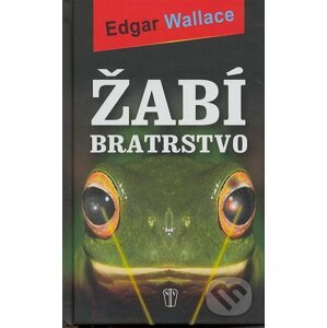 Žabí bratrstvo - Edgar Wallace