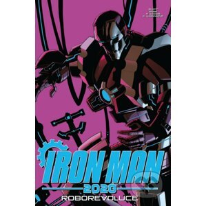 Iron Man 2020: Roborevoluce - Dan Slott